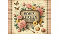 Mom’s Kitchen Open Daily – Vintage Floral Digital Art Print